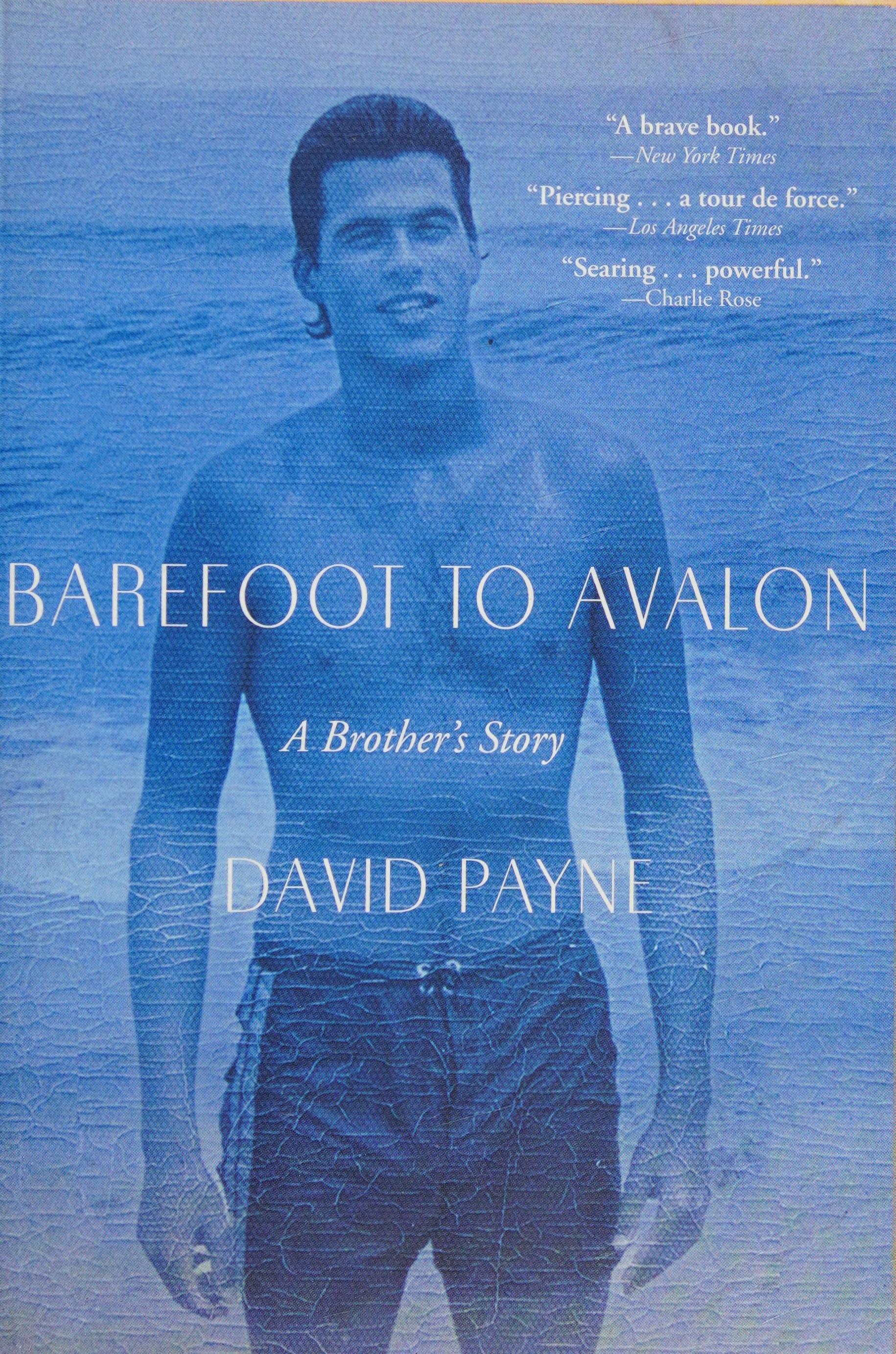 Barefoot To Avalon: A Brother'S Story