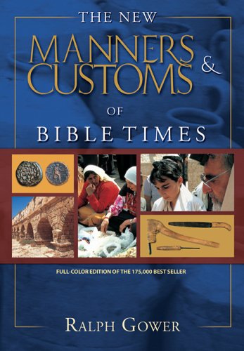 The New Manners Customs of Bible Times
