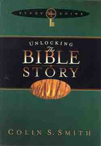 Unlocking The Bible Story Study Guide Volume 4