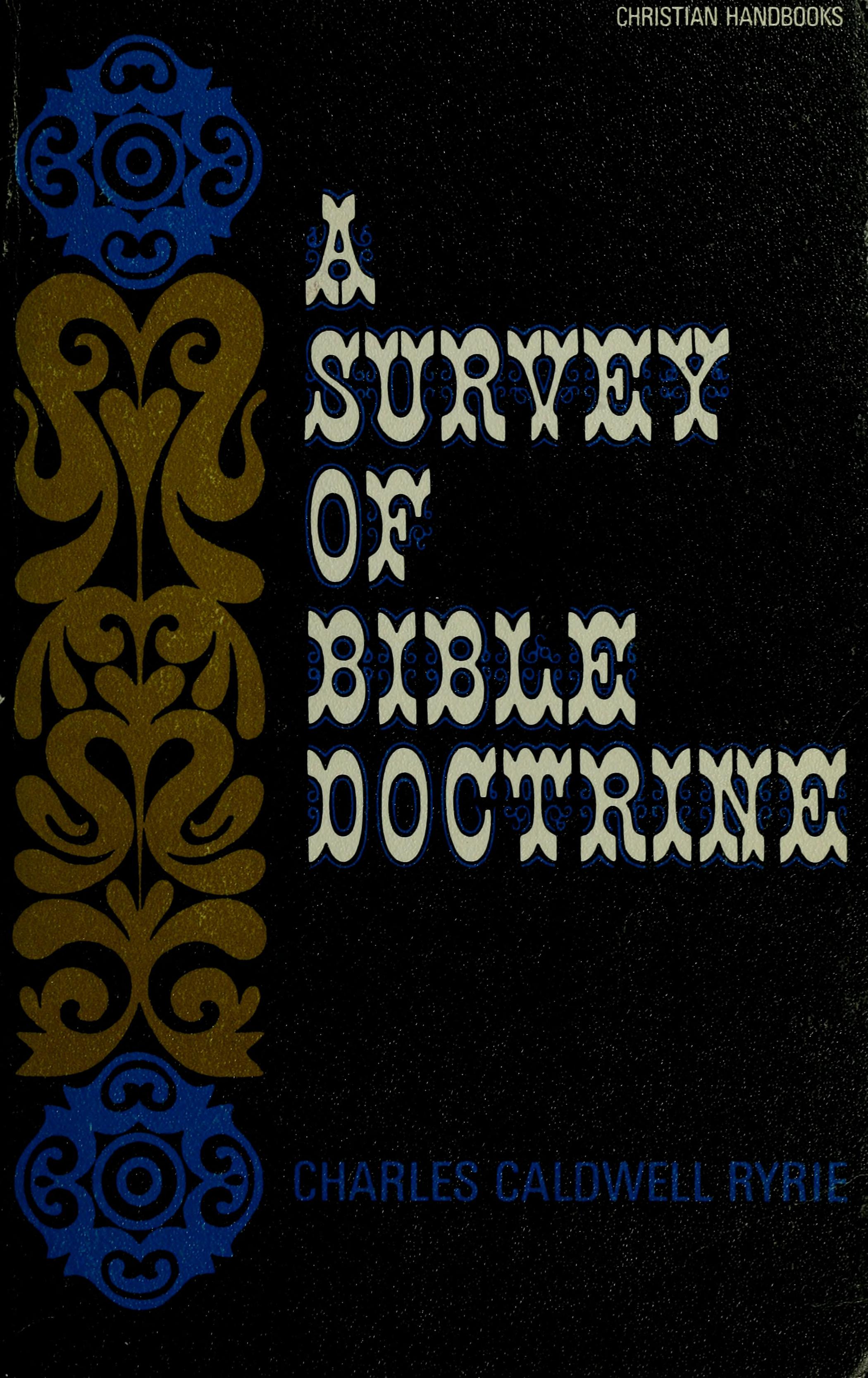 A survey of Bible doctrine.