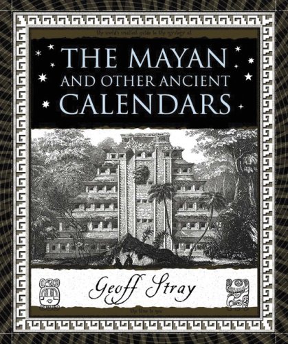 The Mayan And Other Ancient Calendars