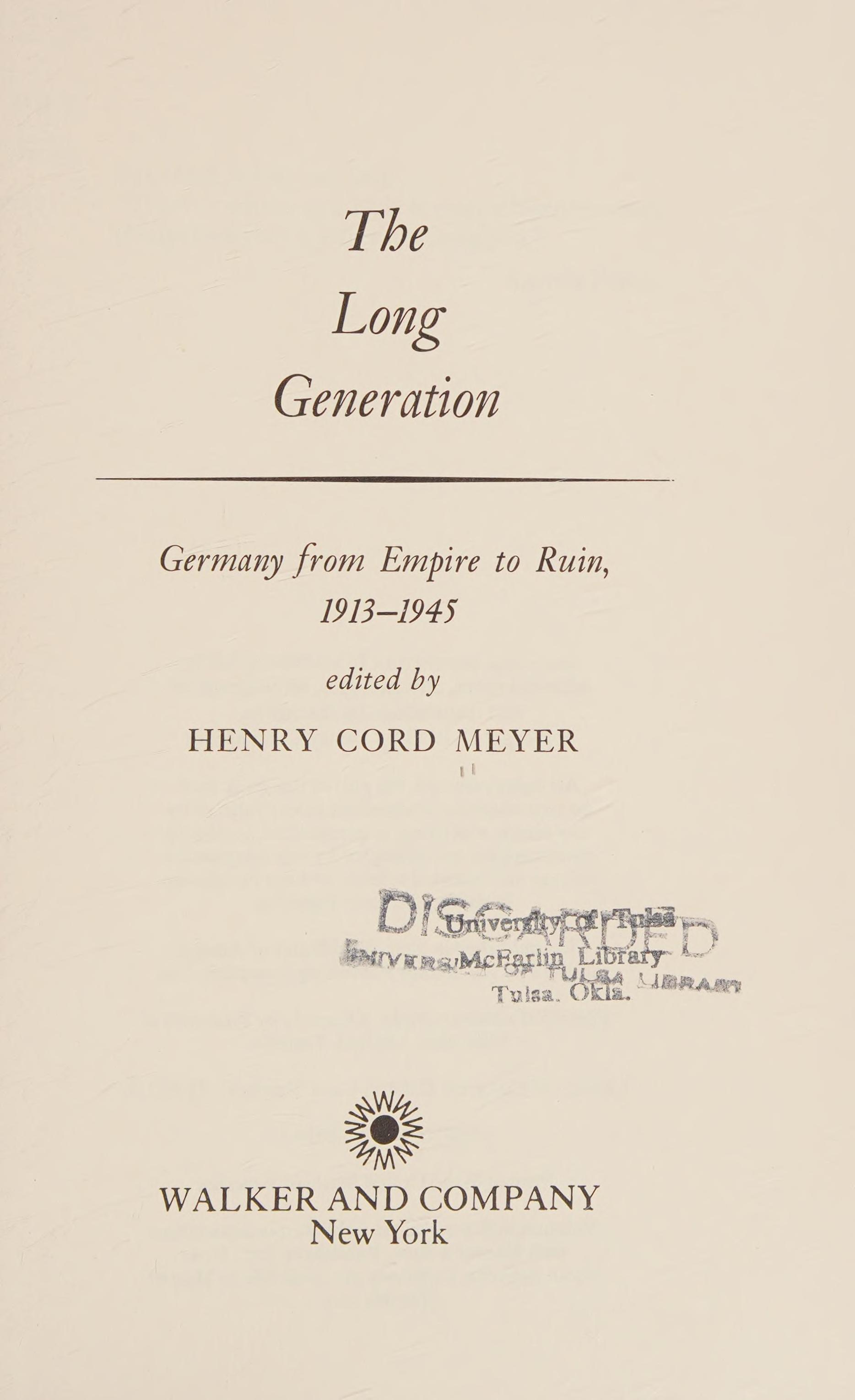 The Long Generation: Germany From Empire To Ruin, 1913-1945: A Volume In The Documentary History Of Western Civilization