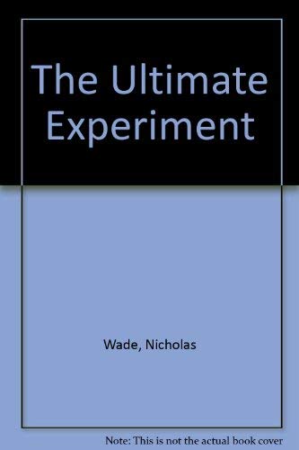 The Ultimate Experiment