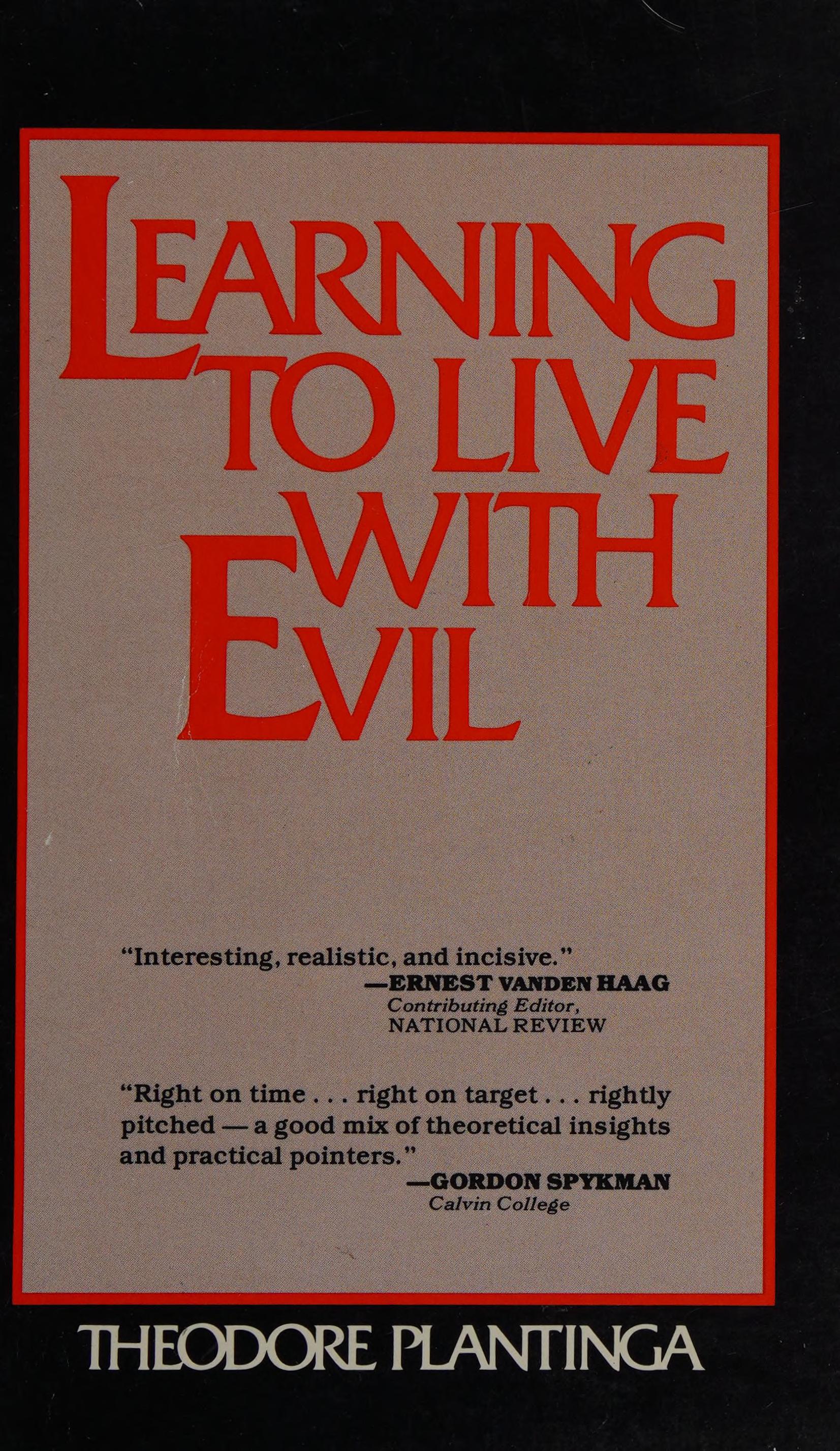Learning To Live With Evil