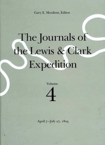 The Journals of the Lewis and Clark Expedition, Volume 4