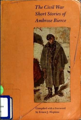 The Civil War Short Stories Of Ambrose Bierce