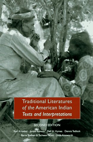 Traditional Literatures Of The American Indian: Texts And Interpretations