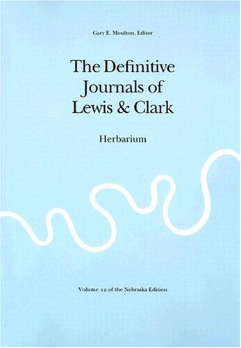 The Definitive Journals of Lewis and Clark, Vol 12