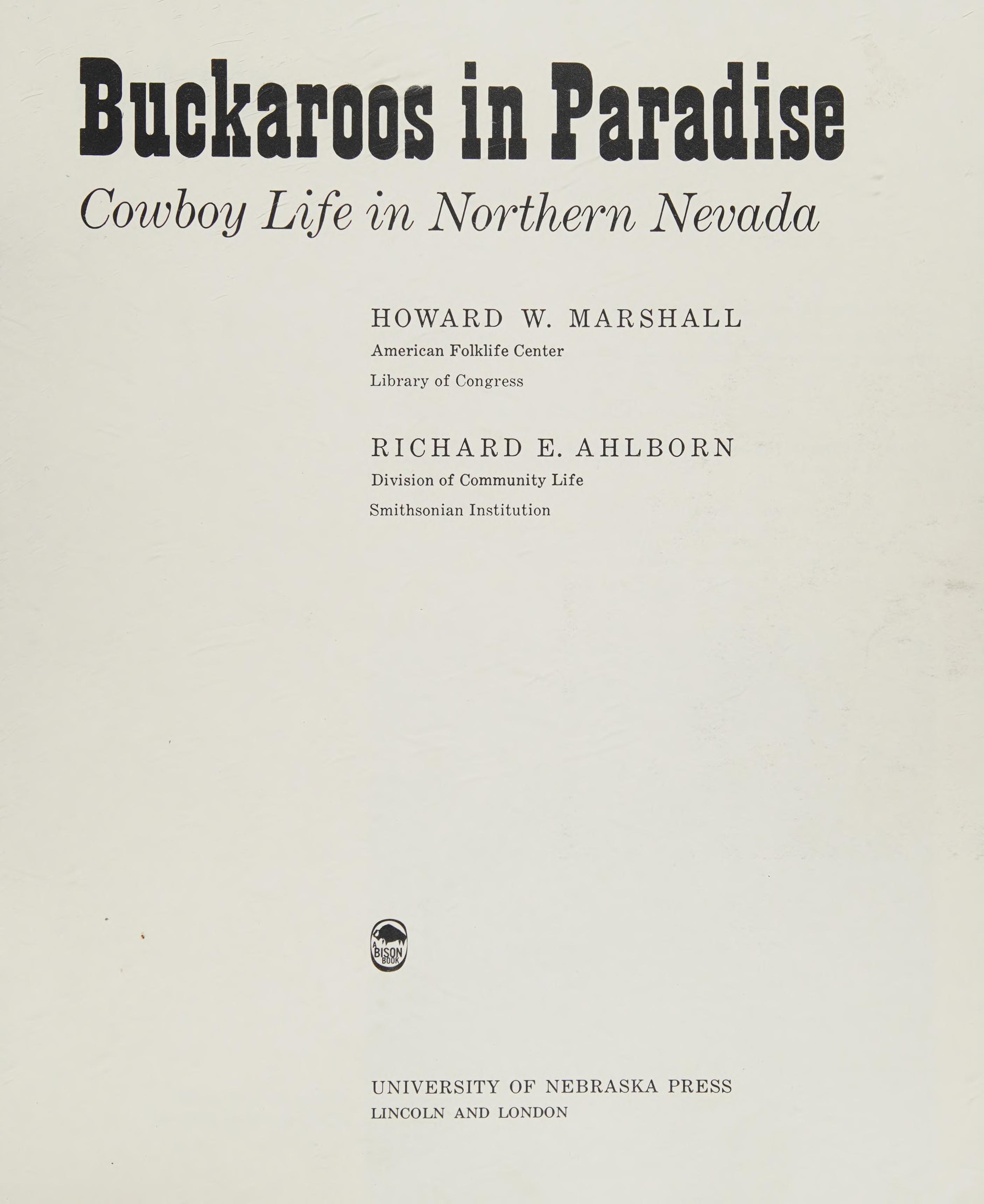 Buckaroos In Paradise: Cowboy Life In Northern Nevada