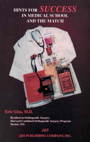 Hints For Success In Medical School & The Match
