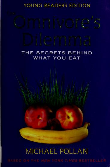 The Omnivore's Dilemma by Michael Pollan, ISBN 9780803735002