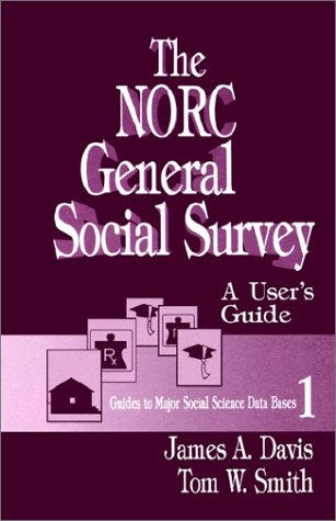 The NORC General Social Survey: A User′S Guide