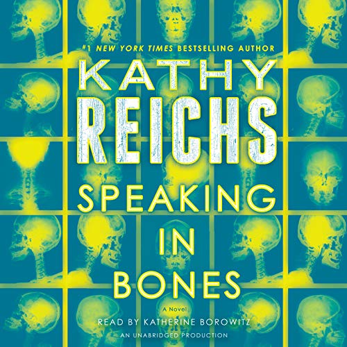 Speaking in Bones by Kathy Reichs, ISBN 9780804147828