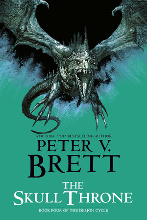 The Skull Throne: Book Four of the Demon Cycle by Peter V Brett, ISBN 9780804177474