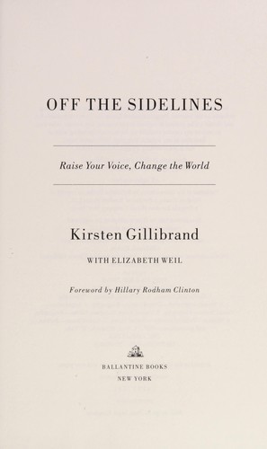 Off the Sidelines by Kirsten Gillibrand, ISBN 9780804179072