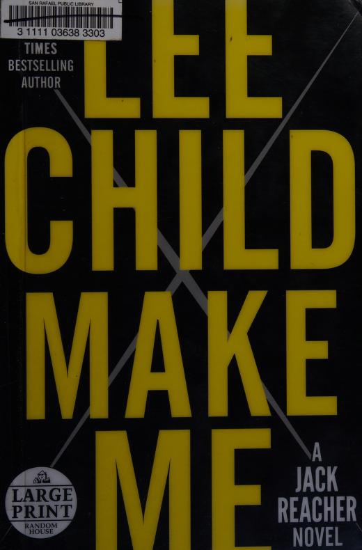 Make Me: A Jack Reacher Novel by Lee Child, ISBN 9780804194860