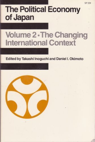 Political Economy of Japan the Changing International Context