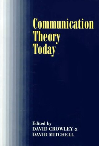 Communication Theory Today