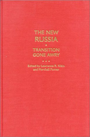 The New Russia : Transition Gone Awry