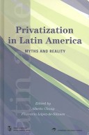 Privatization In Latin America: Myths And Reality