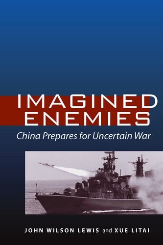 Imagined Enemies: China Prepares For Uncertain War