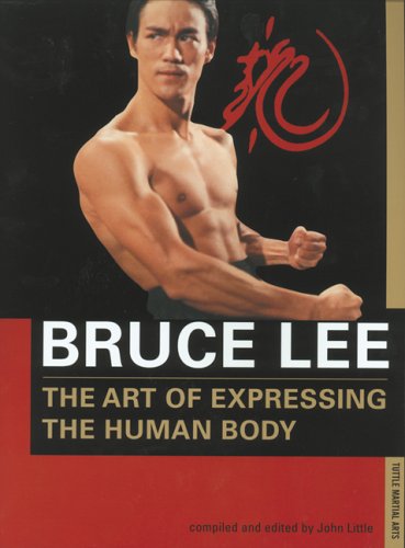 Bruce Lee the Art of Expressing the Human Body
