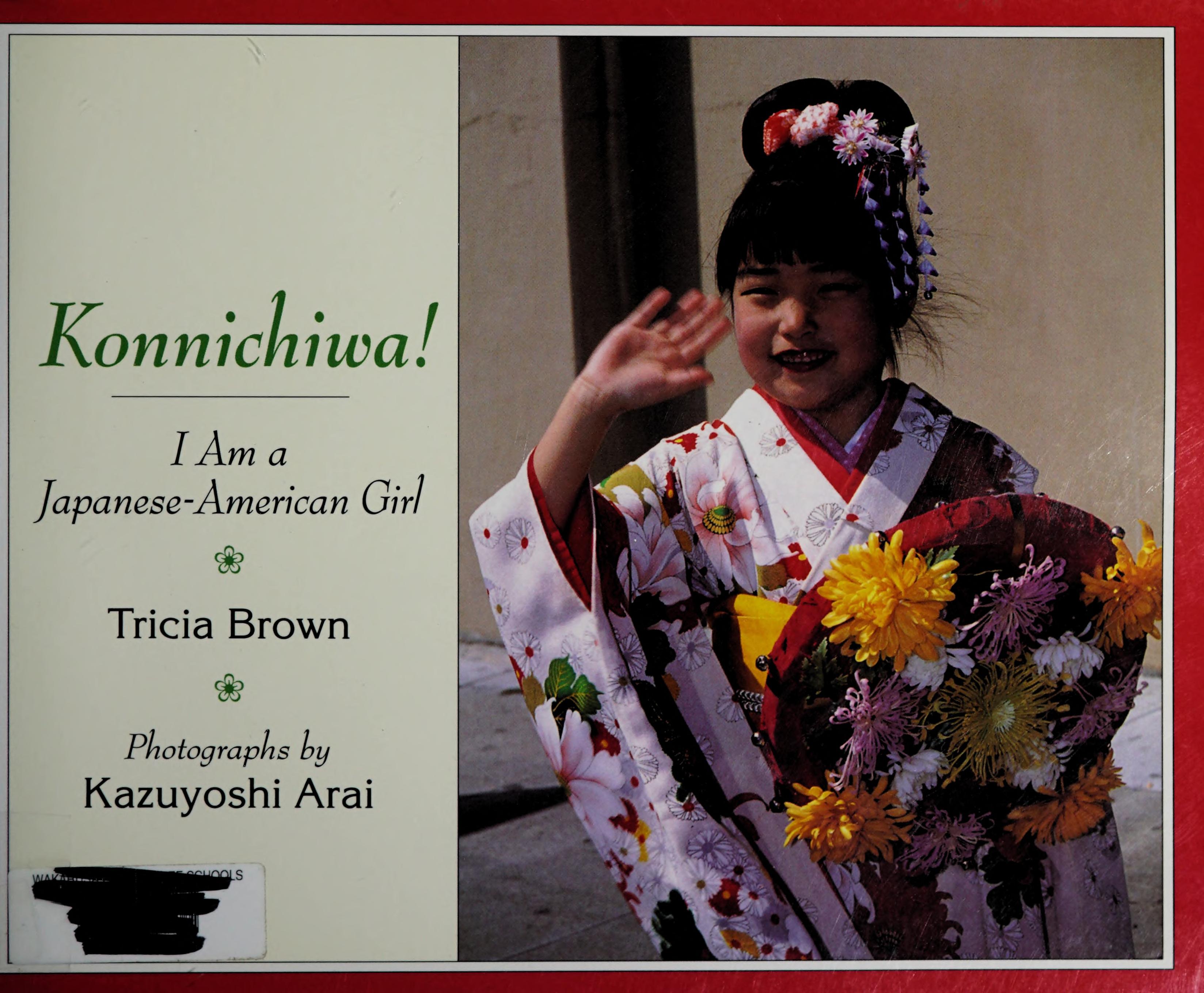 Konnichiwa: I Am A Japanese-American Girl