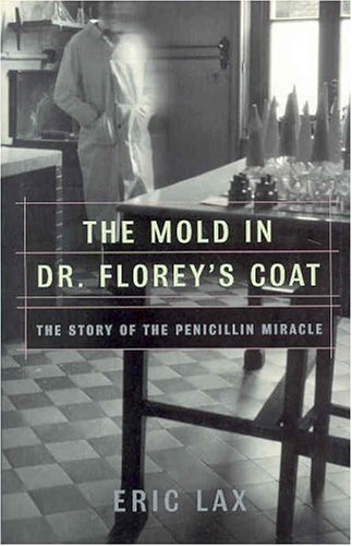 The Mold in Dr. Florey's Coat