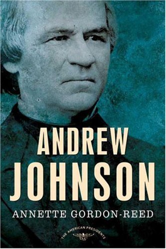 Andrew Johnson The American Presidents Series
