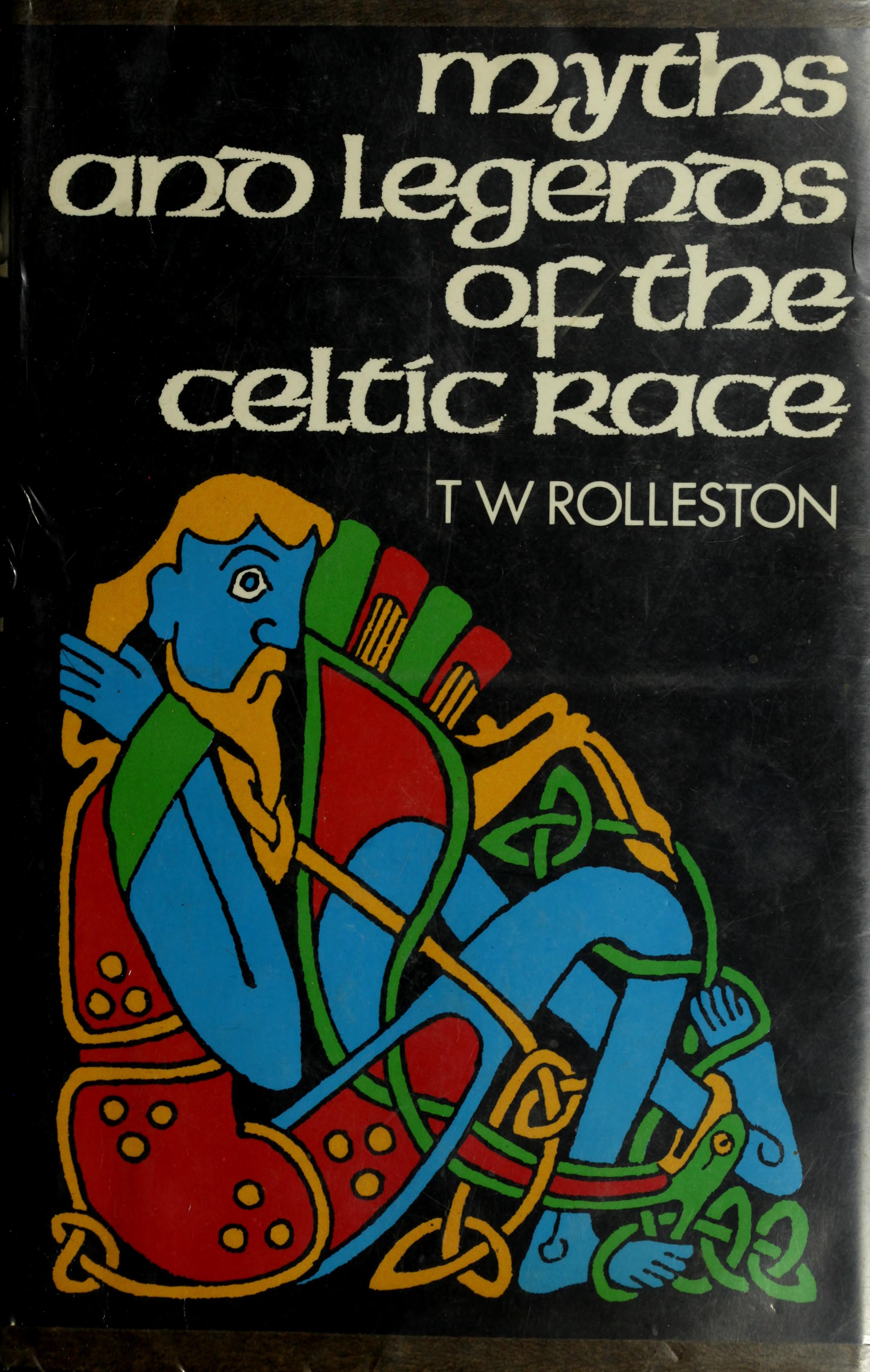 Myths And Legends Of The Celtic Race