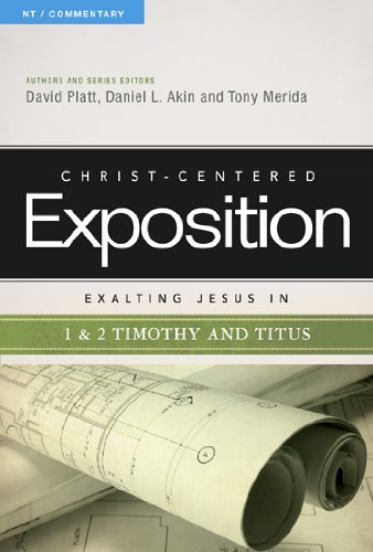 Exalting Jesus in 1 &Amp; 2 Timothy and Titus