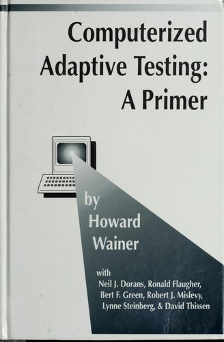Computerized Adaptive Testing