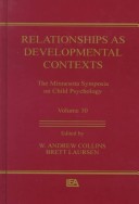 Relationships As Developmental Contexts: The Minnesota Symposia On Child Psychology, Volume 30 (Minnesota Symposia On Child Psychology Series) (Vol 30)