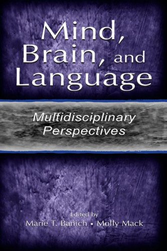 Mind, Brain, And Language: Multidisciplinary Perspectives