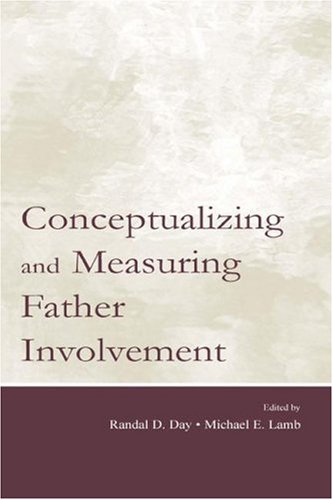 Conceptualizing And Measuring Father Involvement