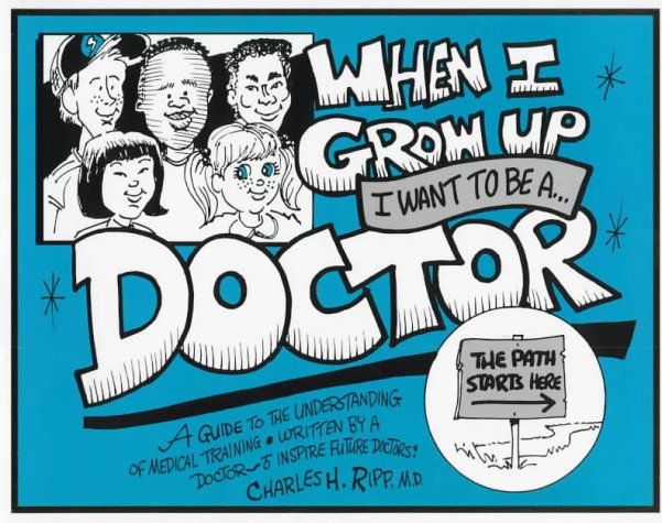 When I Grow Up I Want To Be A Doctor