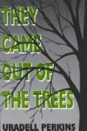 They Came Out of the Trees