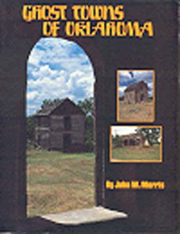 Ghost Towns of Oklahoma