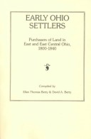Early Ohio Settlers. Purchasers Of Land In East And East Central Ohio, 1800-1840