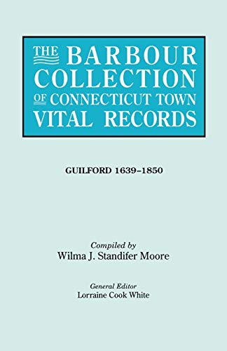 The Barbour Collection of Connecticut Town Vital Records Guilford