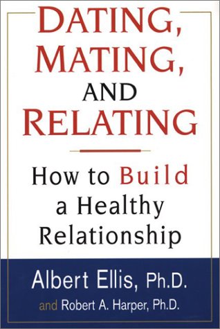 Dating Mating And Relating