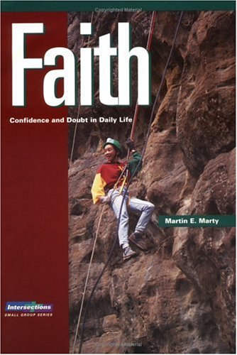 Intersections: Faith: Confidence And Doubt In Daily Life (Intersections (Augsburg))