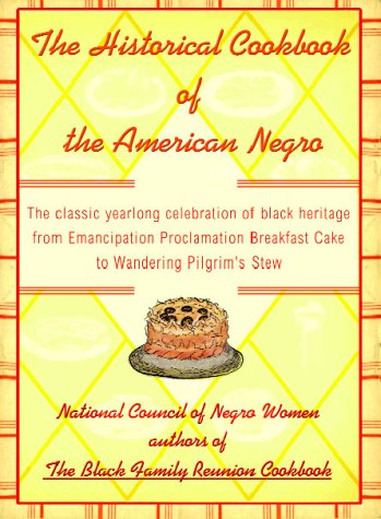 The Historical Cookbook Of The American Negro
