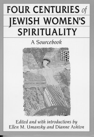 Four Centuries Of Jewish Women'S Spirituality