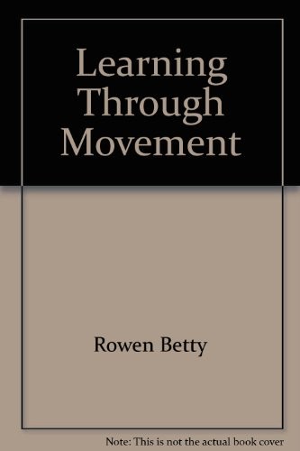 Learning Through Movement: Activities For The Preschool And Elementary Grades