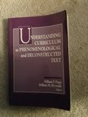 Understanding curriculum as phenomenological and deconstructed text