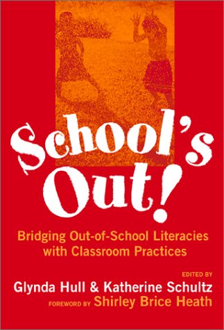 School's Out! Bridging Out-of-School Literacies with Classroom Practice