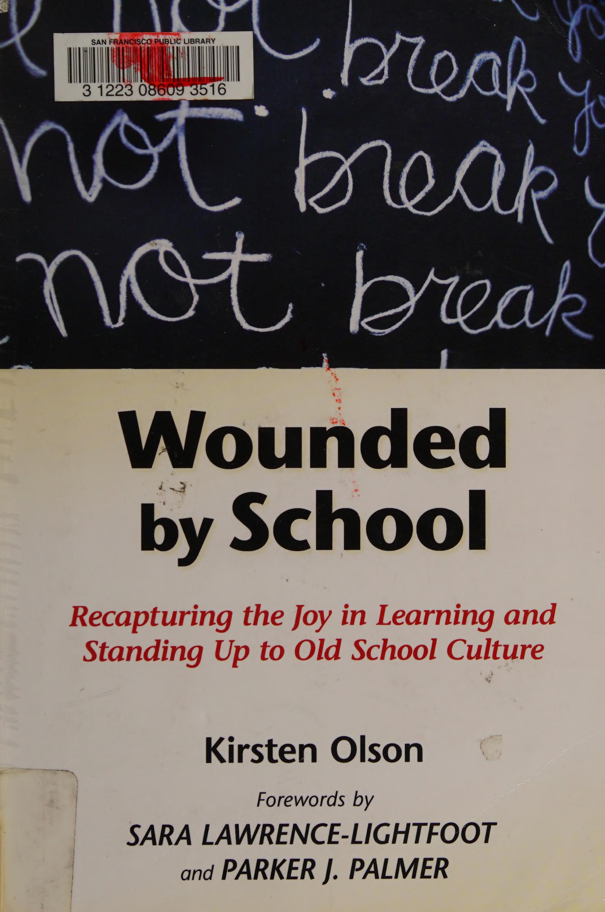 Wounded by School