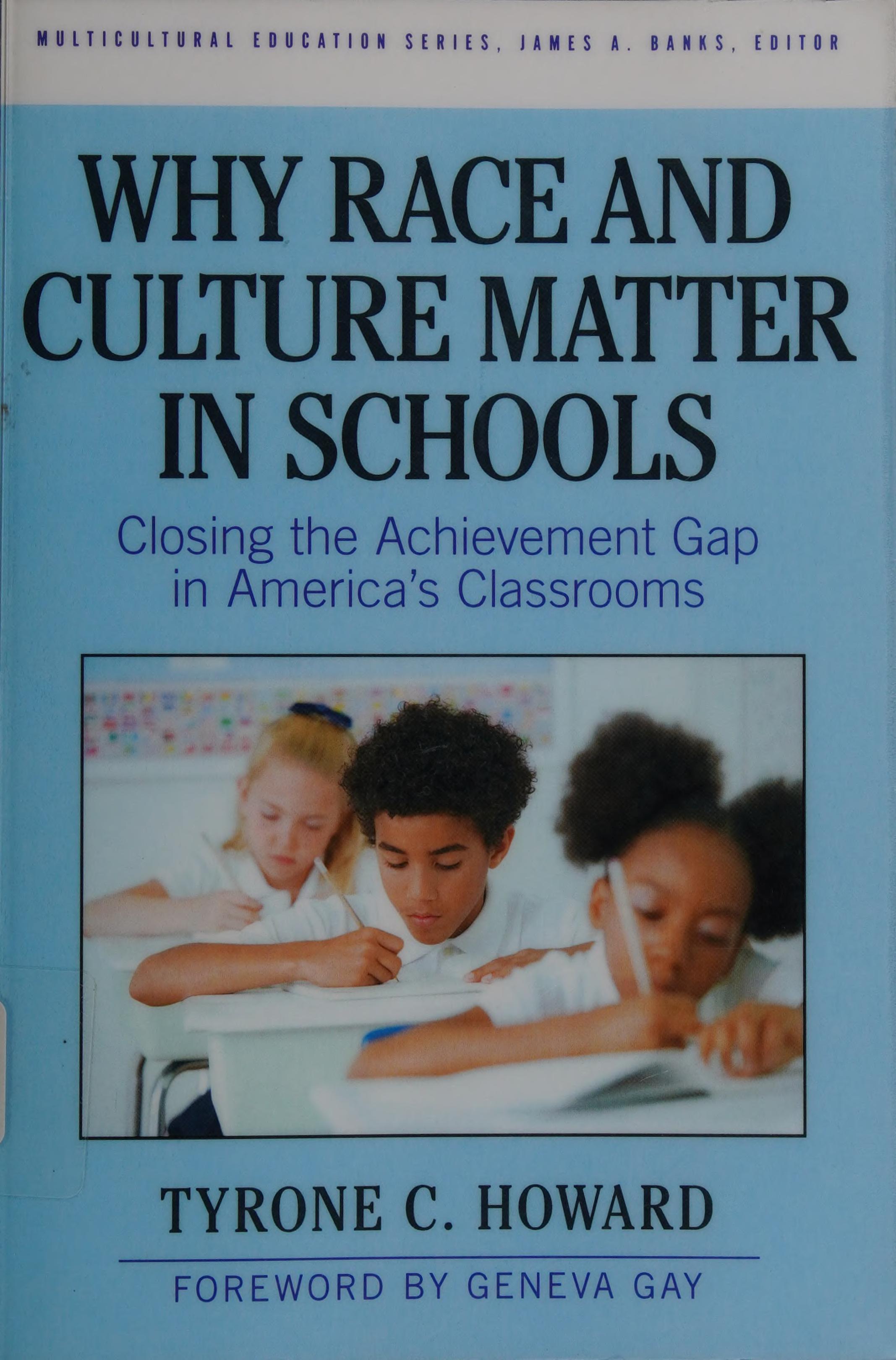 Why Race & Culture Matter In Schools: Closing The Achievement Gap In America'S Classrooms