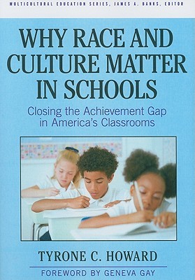 Why Race And Culture Matter In Schools: Closing The Achievement Gap In America'S Classrooms